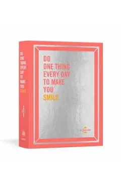 Do One Thing Every Day to Make You Smile: A Journal - Robie Rogge