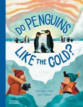 Do Penguins Like the Cold?, Hardback/Sam Caldwell
