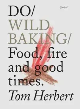 Do Wild Baking, Paperback/Tom Herbert