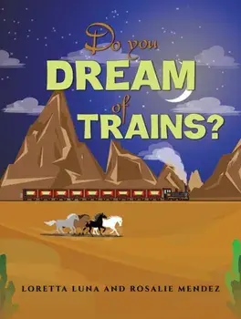 Do You Dream of Trains?, Paperback/Rosalie Mendez
