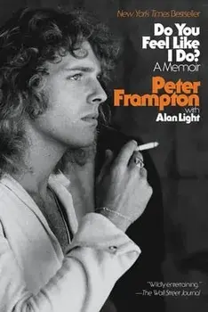 Do You Feel Like I Do?: A Memoir, Paperback/Peter Frampton