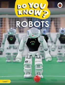 Do You Know? Level 1 - Robots, Paperback/Ladybird