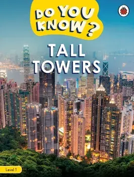 Do You Know? Level 1 - Tall Towers, Paperback/Ladybird
