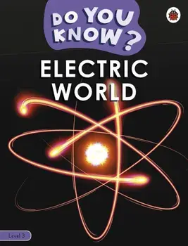Do You Know? Level 3 - Electric World, Paperback/Ladybird