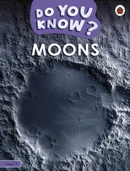 Do You Know? Level 3 - Moons, Paperback/Ladybird
