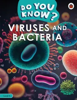 Do You Know? Level 4 - Viruses and Bacteria, Paperback/Ladybird