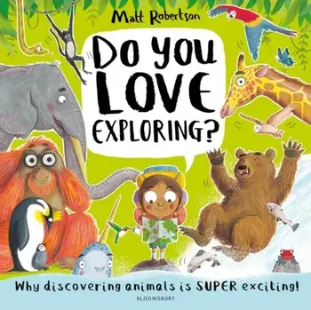 Do You Love Exploring?, Paperback/Matt Robertson