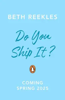 Do You Ship It, Paperback/Beth Reekles