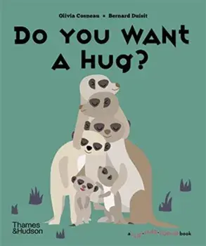 Do You Want a Hug?, Hardback/Bernard Duisit