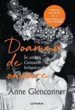 Doamna de onoare. In umbra Coroanei britanice/Anne Glenconner