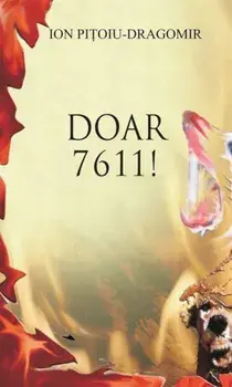 Doar 7611!/Ion Pitoiu-Dragomir