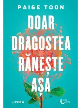 Doar dragostea raneste asa/Paige Toon