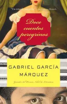 Doce Cuentos Peregrinos, Paperback/Gabriel Garcia Marquez