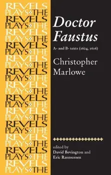 Doctor Faustus, A- and B- Texts 1604. Christopher Marlowe, Paperback/Eric Rasmussen