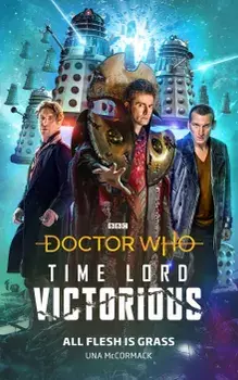 Doctor Who: All Flesh is Grass/Una McCormack
