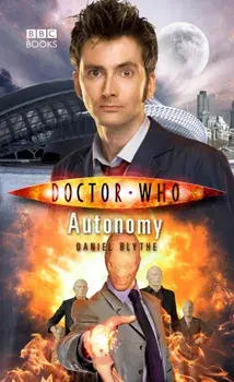 Doctor Who: Autonomy, Paperback/Daniel Blythe