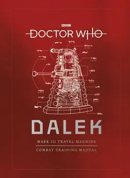 Doctor Who: Dalek Combat Training Manual, Hardback/Richard Atkinson