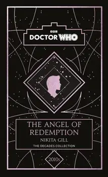 Doctor Who: The Angel of Redemption. a 2010s story, Hardback/Nikita Gill
