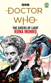 Doctor Who: The Eaters of Light (Target Collection), Paperback/Rona Munro