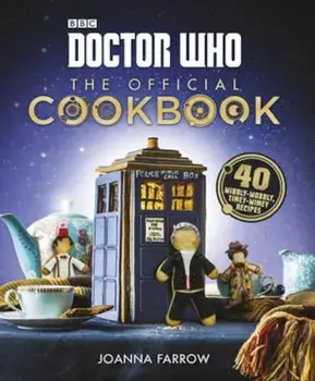 Doctor Who: The Official Cookbook, Hardcover/Joanna Farrow