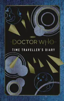 Doctor Who: Time Traveller's Diary, Hardcover/Bbc Children's Boo Penguin Random House