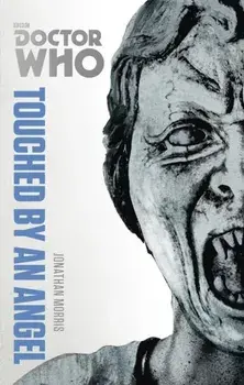 Doctor Who: Touched by an Angel. The Monster Collection Edition, Paperback/Jonathan Morris