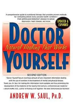 Doctor Yourself: Natural Healing That Works - Andrew W. Saul