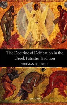Doctrine of Deification in the Greek Patristic Tradition, Paperback/Norman Russell