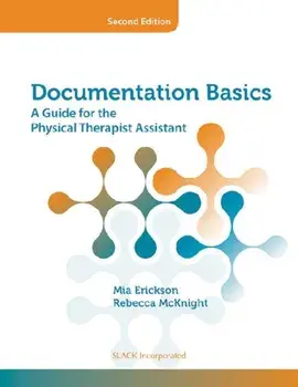 Documentation Basics. A Guide for the Physical Therapist Assistant, Second Edition, Paperback/Rebecca McKnight