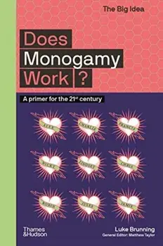 Does Monogamy Work?, Paperback/Luke Brunning