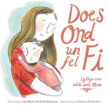 Does Ond Un Fel Fi - Mam, Paperback/Michelle Robinson