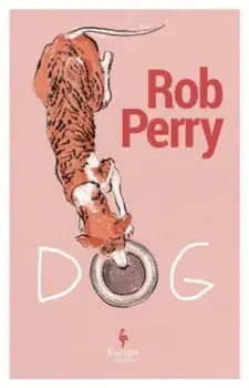 Dog. A novel, Paperback/Rob Perry