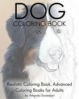 Dog Coloring Book: Realistic Coloring Book, Advanced Coloring Books for Adults, Paperback/Amanda Davenport