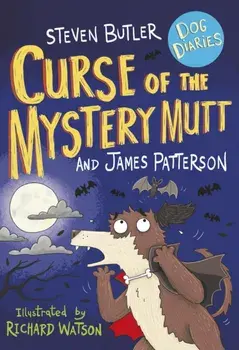 Dog Diaries: Curse of the Mystery Mutt, Paperback/James Patterson