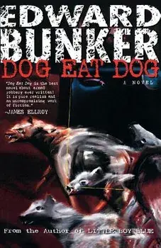 Dog Eat Dog, Paperback/Edward Bunker