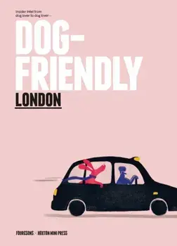 Dog-friendly London, Hardback/Four & Sons