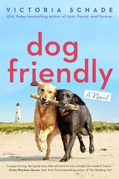 Dog Friendly, Paperback/Victoria Schade