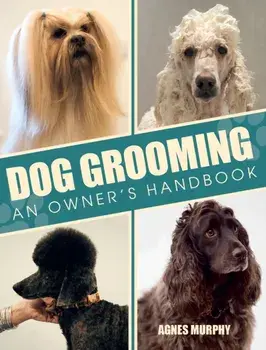 Dog Grooming. An Owners Handbook, Paperback/Agnes Murphy