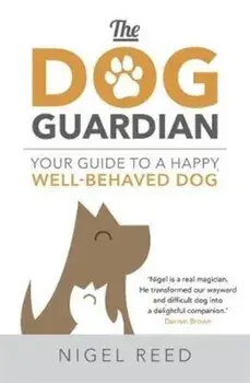 Dog Guardian, Paperback/Nigel Reed