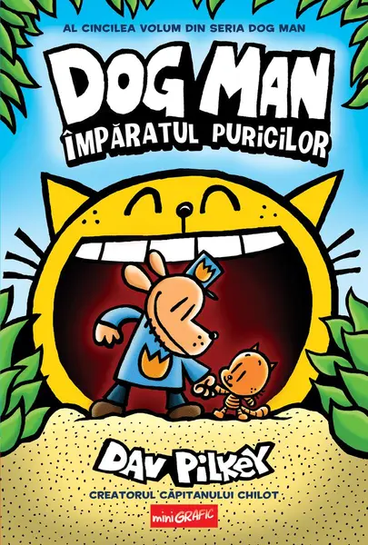 Dog Man (#5). Împăratul puricilor - Dav Pilkey
