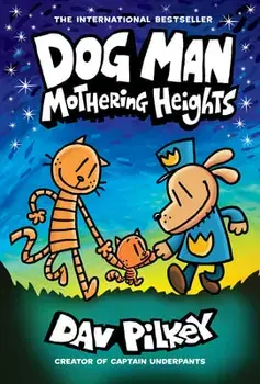 Dog Man: Mothering Heights, Library Binding/Dav Pilkey