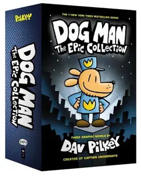 Dog Man: The Epic Collection: From the Creator of Captain Underpants, Hardcover/Dav Pilkey