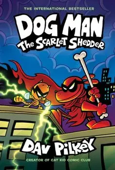 Dog Man: The Scarlet Shedder (Dog Man #12) (PB), Paperback/Dav Pilkey