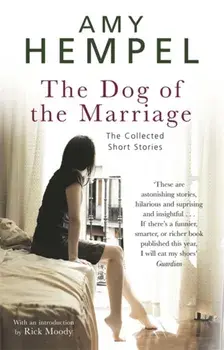 Dog of the Marriage, Paperback/Amy Hempel