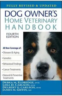 Dog Owner's Home Veterinary Handbook - Debra M. Eldredge