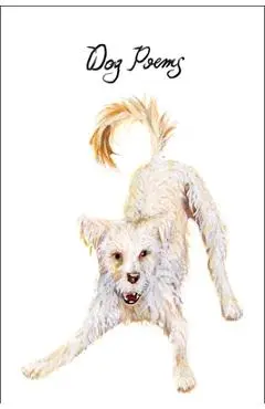 Dog Poems: An Anthology - Various