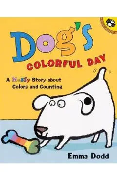 Dog's Colorful Day: A Messy Story about Colors and Counting - Emma Dodd
