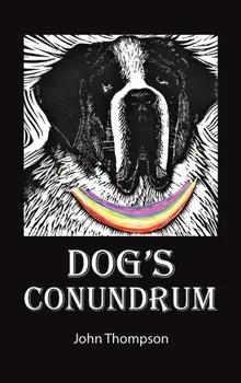 Dog's Conundrum, Hardback/John Thompson