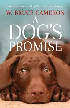 Dog's Promise, Paperback/W. Bruce Cameron