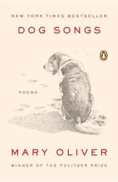 Dog Songs: Poems - Mary Oliver